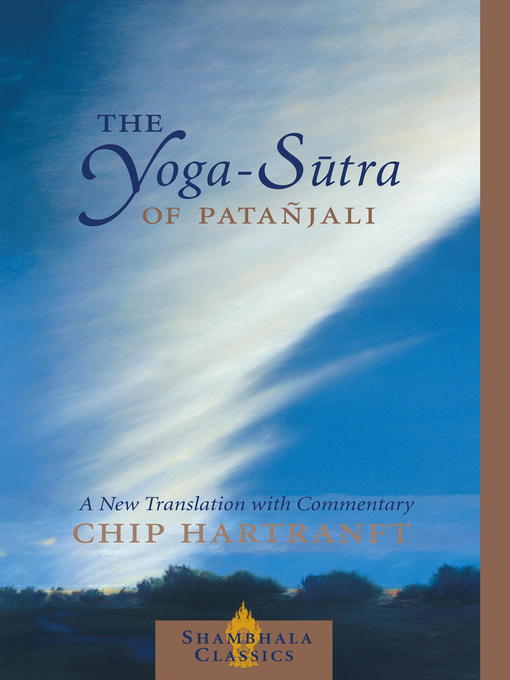 Title details for The Yoga-Sutra of Patanjali by Chip Hartranft - Available